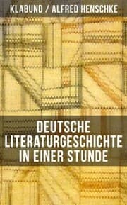 Cover von Deutsche Literaturgeschichte in einer Stunde