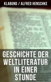 Cover von Geschichte der Weltliteratur in einer Stunde