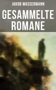 Cover von Gesammelte Romane von Jakob Wassermann