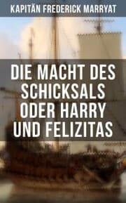 Cover von Die Macht des Schicksals oder Harry und Felizitas