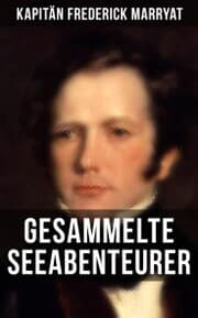 Cover von Kapitän Frederick Marryat: Gesammelte Seeabenteurer