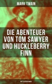 Cover von Die Abenteuer von Tom Sawyer und Huckleberry Finn (Mit Illustrationen)