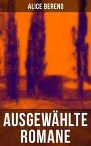 Cover von Ausgewählte Romane von Alice Berend