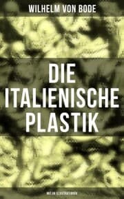 Cover von Die Italienische Plastik (Mit 86 Illustrationen)