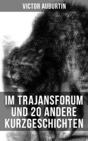 Cover von Im Trajansforum und 20 andere Kurzgeschichten