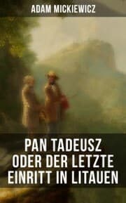 Cover von Pan Tadeusz oder Der letzte Einritt in Litauen