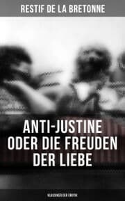Cover von Anti-Justine oder die Freuden der Liebe (Klassiker der Erotik)