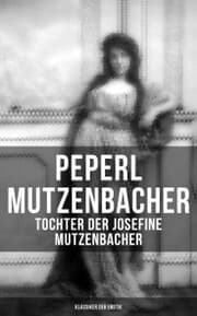 Cover von Peperl Mutzenbacher - Tochter der Josefine Mutzenbacher (Klassiker der Erotik)