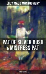 Cover von PAT OF SILVER BUSH & MISTRESS PAT (Complete Series)