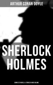 Cover von Sherlock Holmes: Complete Novels & Stories in One Volume