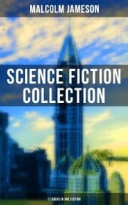Cover von Malcolm Jameson: Science Fiction Collection - 17 Books in One Edition