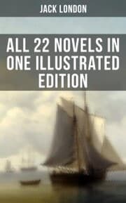 Cover von Jack London: All 22 Novels in One Illustrated Edition