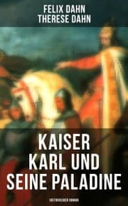 Cover von Kaiser Karl und seine Paladine: Historischer Roman