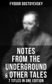 Cover von Notes from the Underground & Other Tales - 7 Titles in One Edition