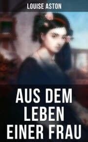 Cover von Aus dem Leben einer Frau