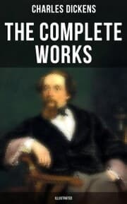 Cover von The Complete Works of Charles Dickens (Illustrated)