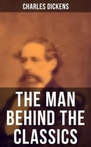 Cover von Charles Dickens - The Man Behind the Classics