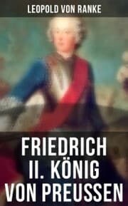 Cover von Friedrich II. König von Preußen