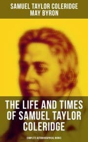 Cover von The Life and Times of Samuel Taylor Coleridge: Complete Autobiographical Works