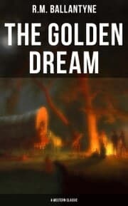 Cover von The Golden Dream (A Western Classic)