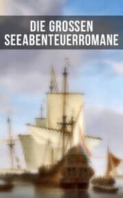 Cover von Die großen Seeabenteuerromane