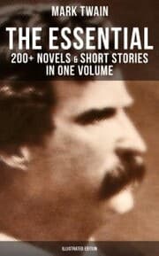 Cover von The Essential Mark Twain: 200+ Novels & Short Stories in One Volume (Illustrated Edition)