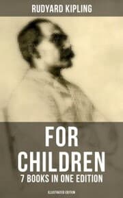 Cover von Rudyard Kipling For Children - 7 Books in One Edition (Illustrated Edition)