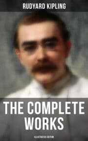 Cover von The Complete Works of Rudyard Kipling (Illustrated Edition)