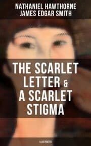 Cover von THE SCARLET LETTER & A SCARLET STIGMA (Illustrated)