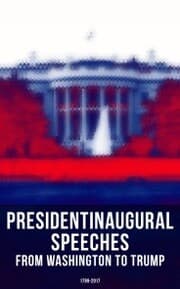 Cover von President's Inaugural Speeches: From Washington to Trump (1789-2017)
