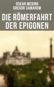 Cover von Die Römerfahrt der Epigonen
