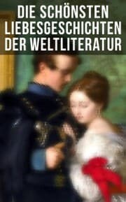 Cover von Die schönsten Liebesgeschichten der Weltliteratur