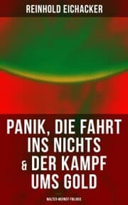 Cover von Panik, Die Fahrt ins Nichts & Der Kampf ums Gold: Walter-Werndt-Trilogie