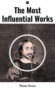 Cover von The Most Influential Works by Sir Thomas Browne