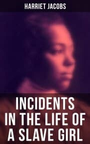 Cover von Harriet Jacobs: Incidents in the Life of a Slave Girl