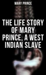 Cover von The Life Story of Mary Prince, a West Indian Slave