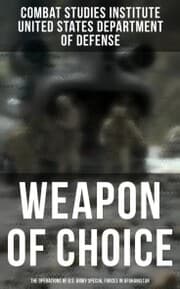 Cover von Weapon of Choice: The Operations of U.S. Army Special Forces in Afghanistan