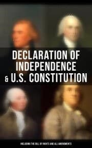 Cover von Declaration of Independence & U.S. Constitution (Including the Bill of Rights and All Amendments)