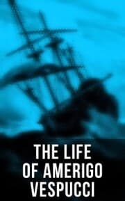 Cover von The Life of Amerigo Vespucci