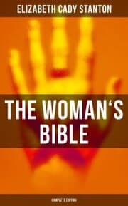 Cover von The Woman's Bible (Complete Edition)