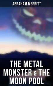 Cover von The Metal Monster & The Moon Pool