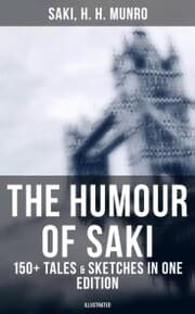 Cover von The Humour of Saki - 150+ Tales & Sketches in One Edition (Illustrated)