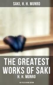 Cover von The Greatest Works of Saki (H. H. Munro) - 145 Titles in One Edition