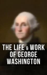 Cover von The Life & Work of George Washington