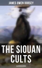 Cover von The Siouan Cults (Illustrated Edition)