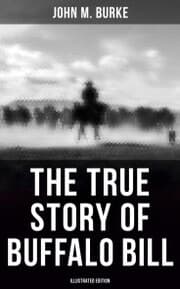 Cover von The True Story of Buffalo Bill (Illustrated Edition)