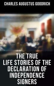 Cover von The True Life Stories of the Declaration of Independence Signers