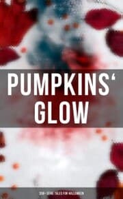 Cover von Pumpkins' Glow: 200+ Eerie Tales for Halloween