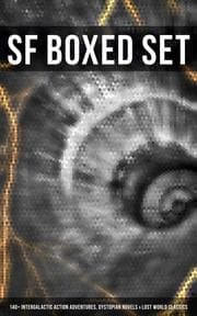 Cover von SF Boxed Set: 140+ Intergalactic Action Adventures, Dystopian Novels & Lost World Classics