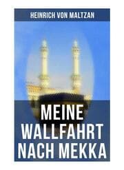 Cover von Meine Wallfahrt nach Mekka